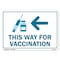 Signmission Public Safety, 7" Height, Rigid Plastic, 10" X 7", This Way for Vaccination Left Arrow OS-NS-P-710-22652 - alternate 1